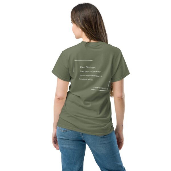 T-Shirt with the message " Dear Stranger, your smile could be the reasons someone believes in kindness today"