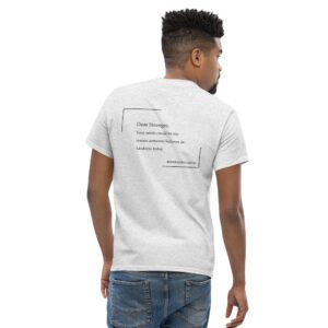 Unisex ash grey T-Shirt with the message "Dear stranger, your smile could be the reasons someone believes in kindness today."