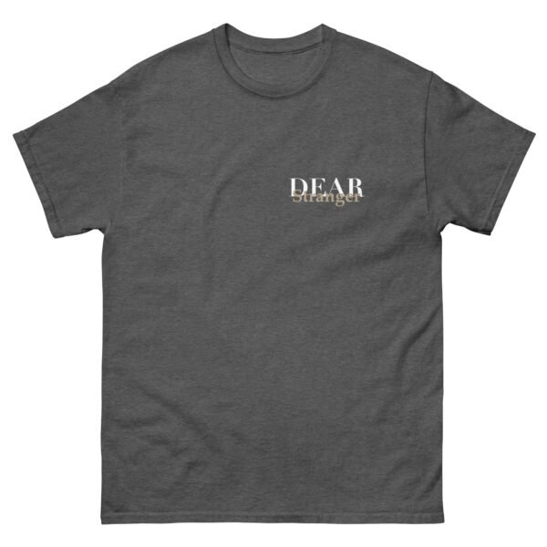 Unisex dark heather grey T-Shirt with the message "Dear stranger, your smile could be the reasons someone believes in kindness today."