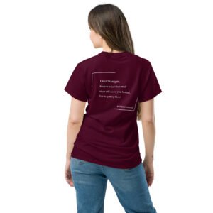 Unisex maroon T-shirt with the message" Dear stranger, keep in mind that small steps still move you forward. You're getting there!"