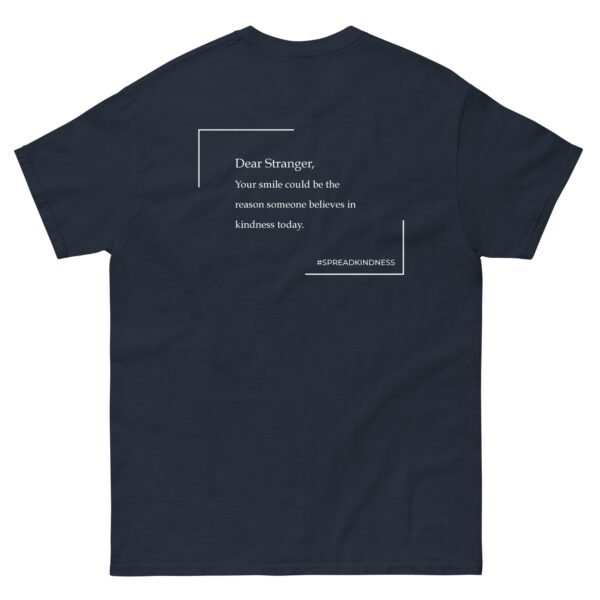 Unisex navy blue T-Shirt with the message "Dear stranger, your smile could be the reasons someone believes in kindness today."