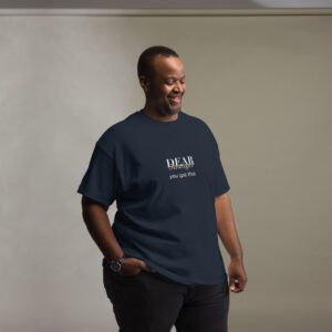 Unisex navy blue T-shirt with the message" Dear stranger, you got this."