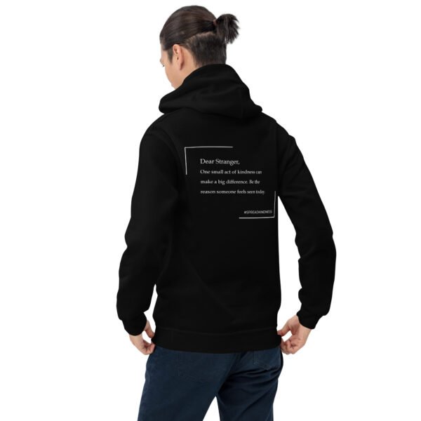 Unisex black hoodie with the message "Dear stranger, one small act of kindness can make a big difference. Be the reason someone feels seen today."