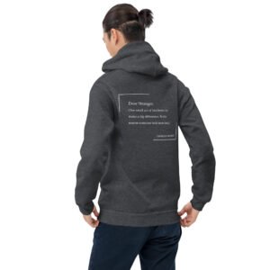 Unisex dark heather grey hoodie with the message "Dear stranger, one small act of kindness can make a big difference. Be the reason someone feels seen today."