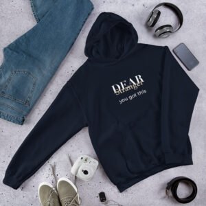 Unisex navy blue hoodie with the message "Dear stranger, you got this."