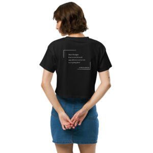 Black Crop Top with the message" Dear stranger, keep in mind that small steps still move you forward. You're getting there!"