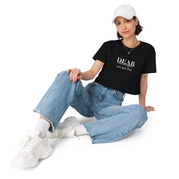 Black Crop top with the message" Dear stranger, you got this."